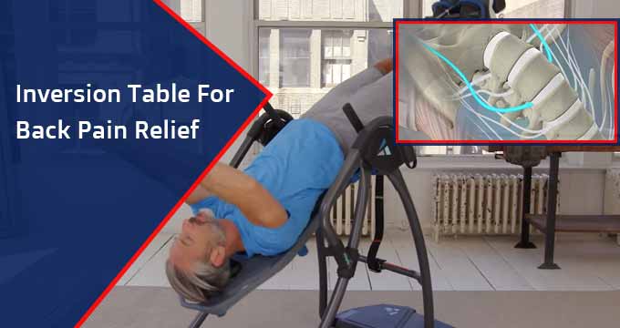 Inversion Table for Back Pain Relief