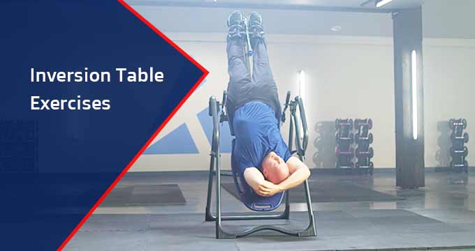 inversion table exercises