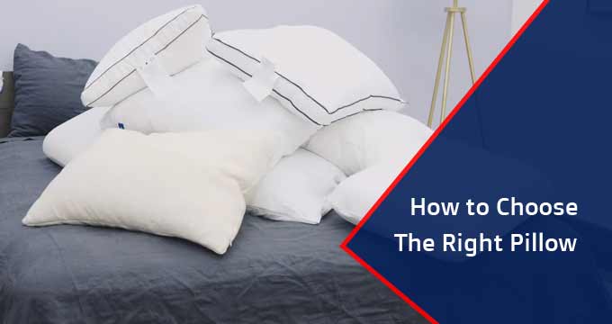 How to Choose The Right Pillow