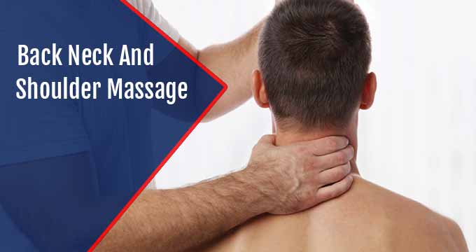 Back Neck and Shoulder Massage