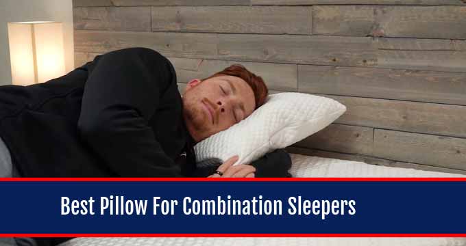 Best Pillow for Combination Sleepers